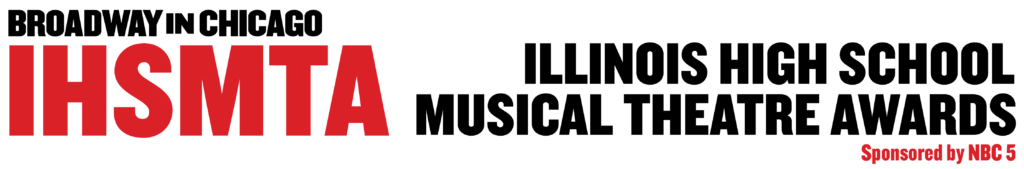 Broadway in Chicago - Illinois High School Musical Theatre Awards